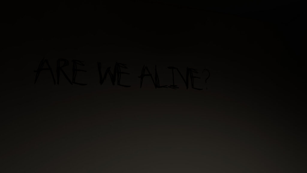 ARE WE ALIVE?